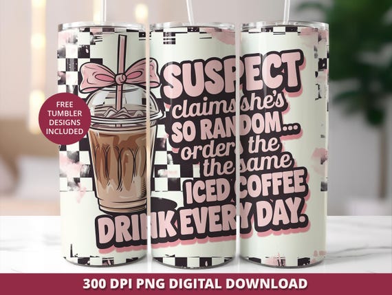 Suspect Claims Funny Coffee Tumbler Wrap PNG, Sarcastic Iced Coffee 20oz Skinny Wrap, Trendy Sublimation Design, Commercial Digital Download