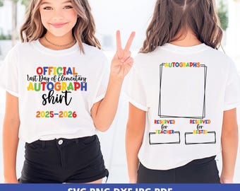 Last Day of Elementary Autograph Shirt SVG, End of Year Keepsake (Digital Download)