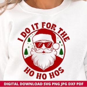 I Do It For The Hos Funny Santa Svg, Retro Christmas Png, Funny Christmas Humor, Snarky Xmas Design, Trendy Santa Png, Adult Humor Xmas Svg