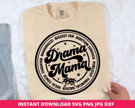 Drama Mama Svg, Theater Mom Shirt Svg, Stage Mom PNG DXF PDF, Theatre Life Cut File, Mom of Drama Svg,| Cricut Silhouette Digital Download
