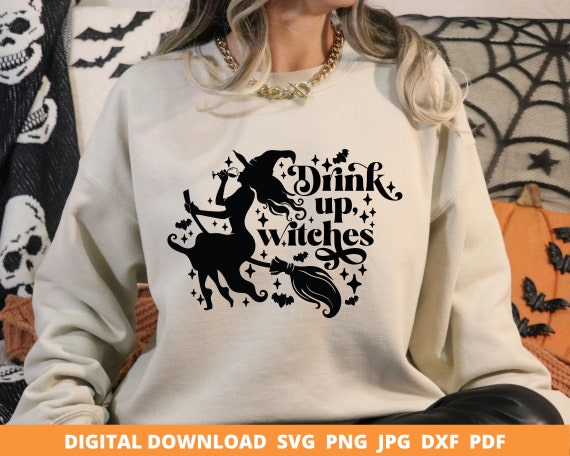 Drink Up Witches Svg, Funny Witch Svg, Witch Svg, Witchy Svg, Retro Halloween Svg, Halloween Shirt Svg, Funny Halloween Svg