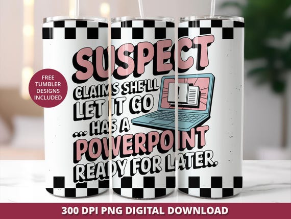 Sarcastic Suspect Claims 20oz Tumbler Wrap PNG (Digital Download)