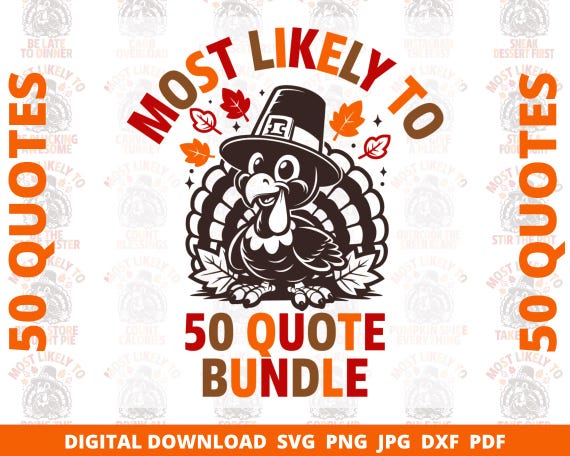 50 Most Likely To Thanksgiving Bundle, Family Thanksgiving Shirt Svg, Thanksgiving Group Shirt Designs Svg Png, Funny Thanksgiving Svg,