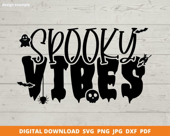 Spooky Vibes Svg, Cute Halloween Svg, Halloween Svg, Spooky Svg, Funny Halloween, Halloween Cut FIle, Spooky Season Svg, Cut Files Cricut