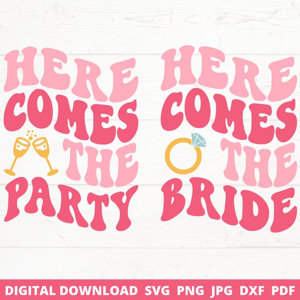 Here Comes The Bride Svg Png,Here Comes The Party Svg, Wedding Svg, Bridesmaid Gifts, Bachelorette Party Svg, 90'S Bride Svg, Bach Party Svg