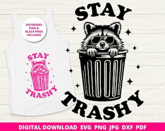 Stay Trashy Raccoon SVG, Funny Sarcastic Design, Cricut Silhouette Cut File