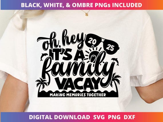 2025 Family Vacation SVG, Matching Trip Shirt Design (Digital Download)