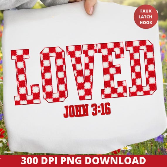 Loved John 3:16 PNG, Christian Valentine Faux Latch Hook Sublimation Design, Red Checker Faith PNG File, 300 DPI Digital Download