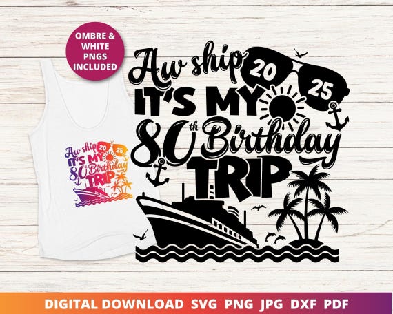 80th Birthday Cruise Trip SVG, PNG, Cricut Cut File (Digital Download)