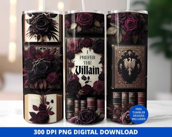 I Prefer the Villain Tumbler 20oz Wrap, Dark Romantasy Sublimation Design