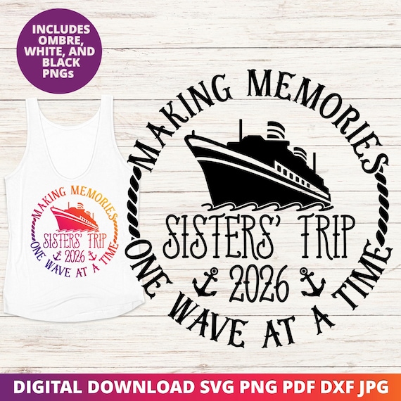 Sisters Cruise 2026 SVG, Matching Vacation Shirt PNG, Cut File for Cricut or Silhouette, Sublimation Digital Download