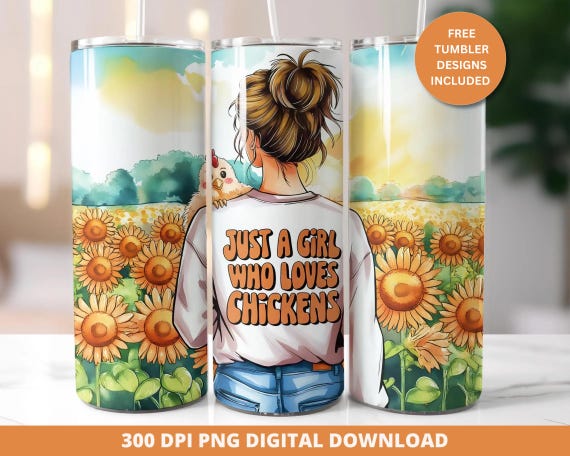 Just A Girl Who Loves Chickens Tumbler Wrap, 20oz Skinny Sublimation Tumbler Design, Farm Sunflower Chicken Lover Tumbler Wrap, Sublimation