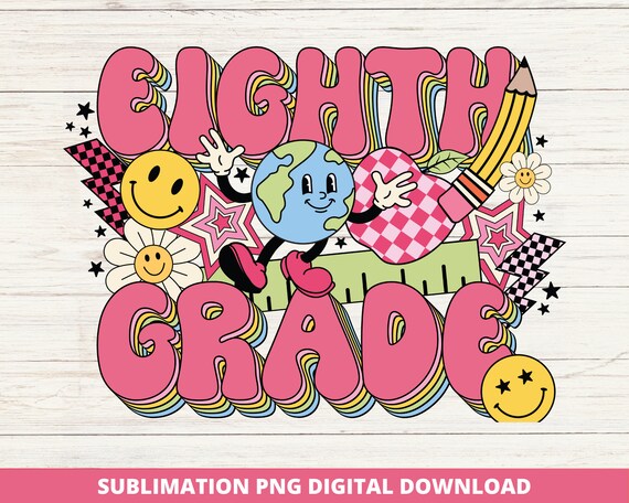 Groovy Retro Teacher Design, 8th Grade Back to School PNG, Sublimation, DTF DTG, 1st Day of School, Digital Download, Teacher T-Shirt