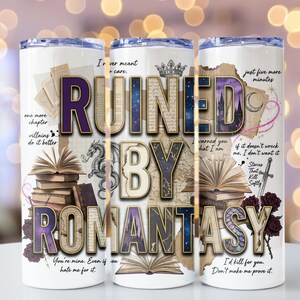 Ruined By Romantasy 20 oz d'emballage pour gobelet PNG Dark Romance BookTok Reader image 6