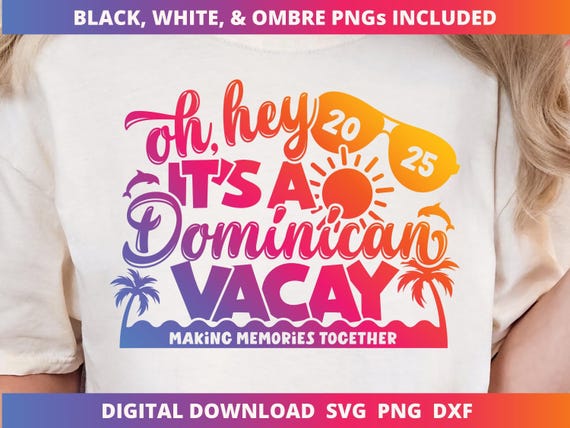 Dominican Republic 2025 Vacation SVG, Matching Family Trip Design (Digital Download)