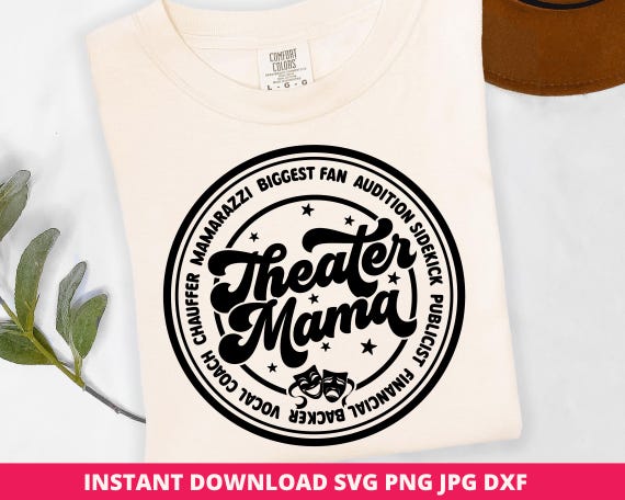 Theater Mama Svg, Drama Mama Svg, Stage Mom Shirt Design, Mom of Drama Svg Png Dxf, Theater Life Cut File, Theatre Digital Download, Cricut