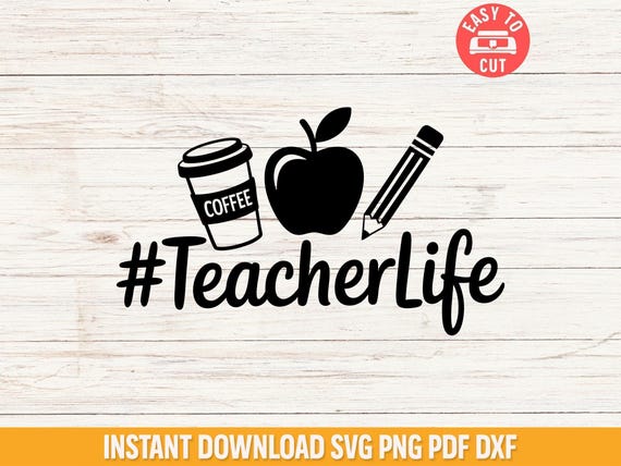 Teacher Life SVG, Funny Shirt Design, Classroom Decor (Cut File)