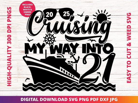21st Birthday Cruise SVG, Cruising into 21 Design (Digital Download)