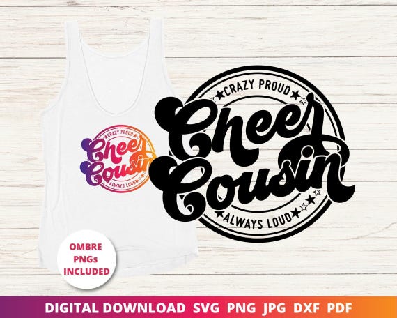 Cheer Cousin SVG, Crazy Proud Loud Design (Digital Download)
