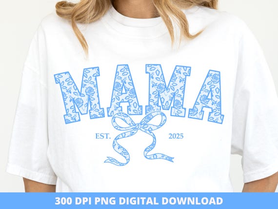 Mama Est. 2025 Png, Blue Coquette Lace Png, Lace Varsity Bow Png, New Mom Sublimation Design, New Mama Gift Png, Digital Download for Shirts
