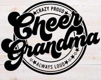 Cheer Grandma SVG, Crazy Proud Cheerleading Design (Digital Files for Cricut)