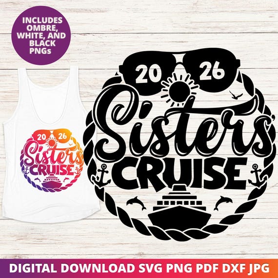Sisters Cruise SVG 2026, Matching Cruise Shirt Design PNG, Cruise Vacation Cut File, Digital Download