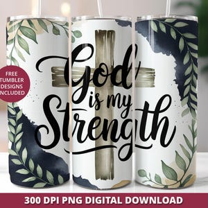 God Is My Strength Tumbler Wrap PNG, Christian 20oz Skinny Sublimation Design, Faith-Based Digital Download, Religious Watercolor Cross Wrap