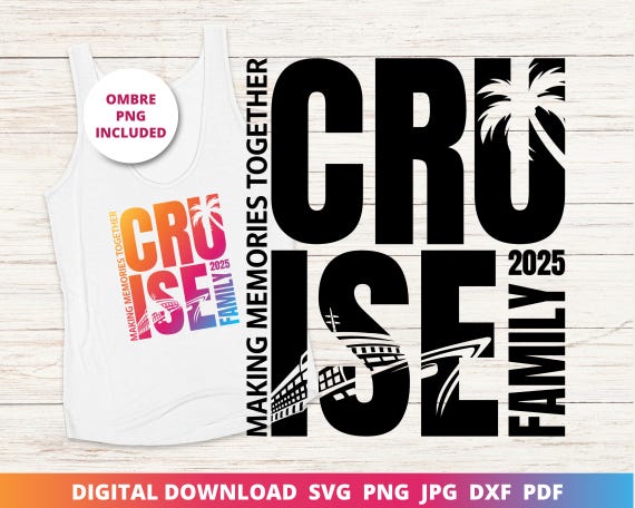 2025 Family Cruise Svg, Cruise 2025 Svg, Family Cruise Png, 2025 Family Cruise Shirt, Door Magnet Png, Group Cruise Shirts Svg, Cricut File