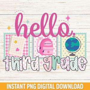Hello Third Grade PNG, Preppy Back to School Sublimation Design, Cute First Day of School PNG, Teacher Shirt Graphic, Instant Download