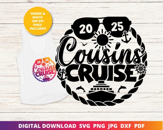 Cousins Cruise 2025 Svg, 2025 Cousin Cruise Shirt Design, Matching Png for Sublimation, Cruise Trip Tees Svg, Family Cruise Svg for Cricut