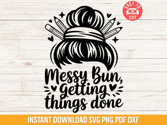 Messy Bun Teacher SVG, Pencil Bun Cut File (Digital Download)
