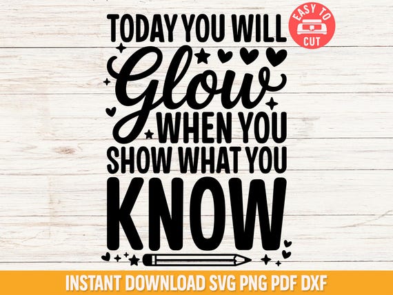 Test Day Motivation Svg, Teacher Encouragement Shirt Svg, School Testing Day Shirt Svg, Classroom Sign Cut File for Cricut & Silhouette