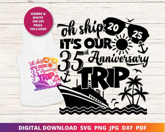 35th Anniversary Cruise SVG, Funny Trip Shirt Design (Digital Download)
