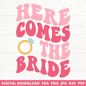 Here Comes the Bride Retro SVG, Bachelorette Party, Cricut Silhouette Cut File
