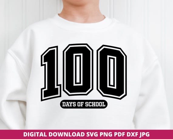 100 Days of School Svg, Happy 100 Days, 100 Days Teacher Svg, 100th Day of School, Varsity Font 100th Day Sublimation, Svg Files for Cricut