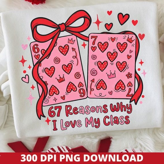 Teacher 6 7 Valentine PNG, Playing Cards Love PNG, Preppy Coquette Valentine Shirt Design, Funny Six Seven School Digital Download