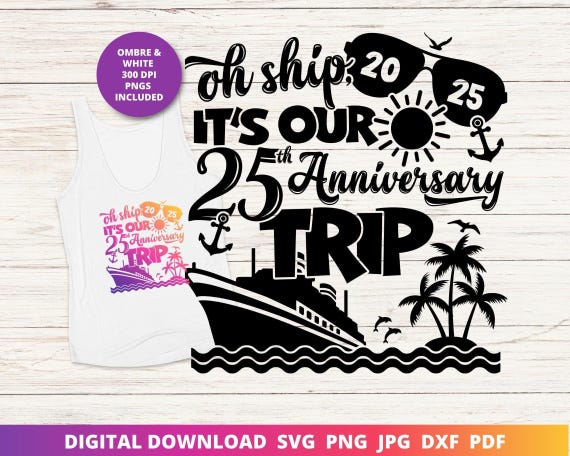 25th Anniversary Cruise Trip SVG, Funny Vacation Shirt (Digital Download)