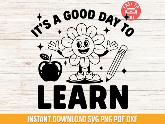 It’s a Good Day to Learn Svg, Positive Teacher Svg for Cricut, Cute Classroom Decor Svg Design File, Retro Back to School Teacher Shirt Png