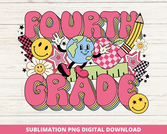 Fourth Grade Back to School PNG, Groovy Retro Teacher Design, Sublimation, DTF, DTG, Classroom Decor, Digital Download, Teacher T-Shirt