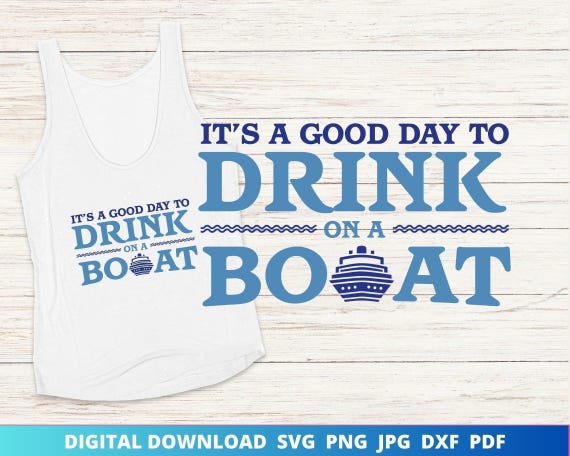 Drink on a Boat SVG, Lake Vacation Shirt Design (Digital Download)