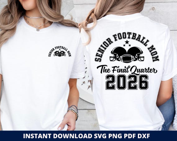 Senior Football Mom 2026 Svg, The Final Quarter Png, Class of 2026 Football Mom Shirt Svg, Varsity Senior Svg, Cricut Cut File Download