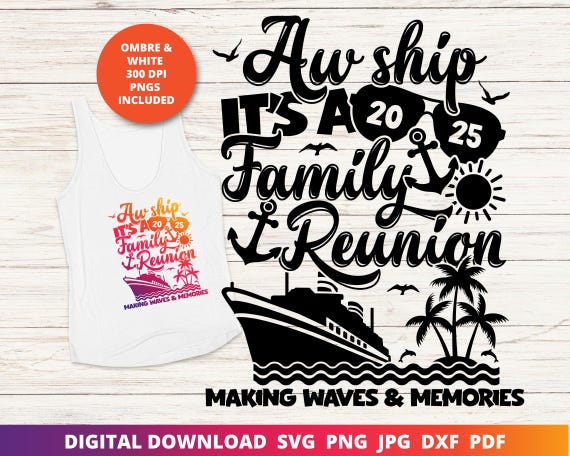 Family Reunion Cruise Svg, Family Cruise 2025, Cruise Ship Svg  Family Cruise Shirts, Family Vacation Png, Reunion 2025, Cruise Sublimation