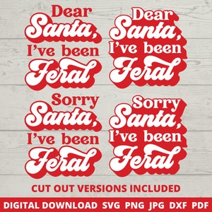 Querido Papai Noel, eu tenho sido selvagem Svg, Papai Noel Svg, Engraçado Natal Svg, Xmas Svg, Citação de Natal Svg, Natal Svg para crianças, Download digital