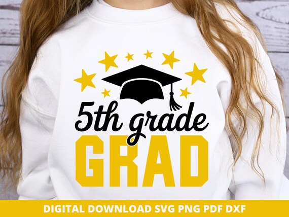 5th Grade Graduation SVG, Fifth Grade Grad Cut File, 5th Grade Graduate PNG Shirt Design, Elementary School Graduation SVG, Cricut Cut File