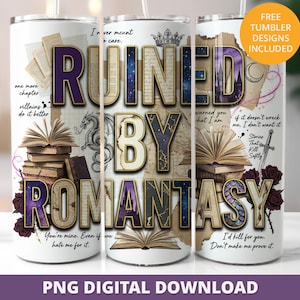Peut inclure: Un gobelet blanc avec le texte "RUINED BY ROMANTASY" en violet et or. Le design comprend des livres empil&eacute;s, un dragon, une &eacute;p&eacute;e et des roses. Le gobelet porte &eacute;galement le texte "PNG DIGITAL DOWNLOAD".