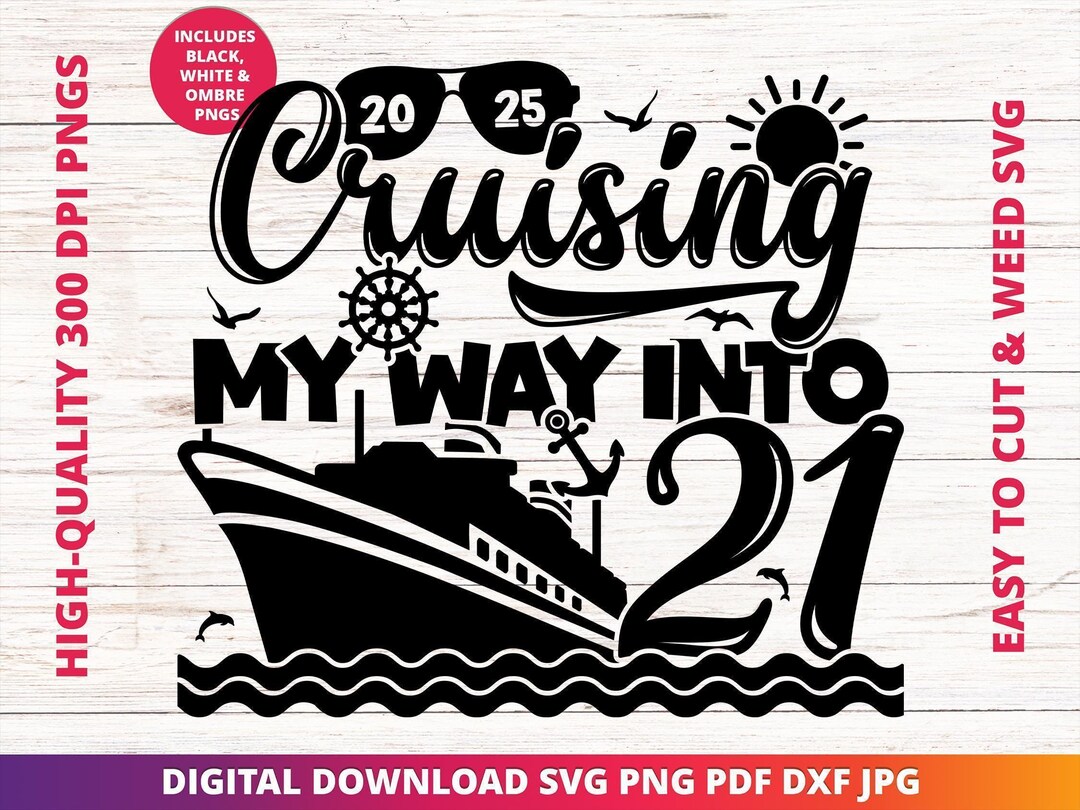 21st Birthday Cruise SVG, Cruising Into 21 Design (digital Download) - Etsy