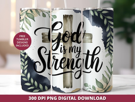 God Is My Strength Tumbler Wrap, Christian Watercolor Cross (Digital Download)