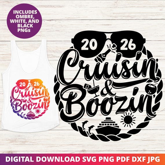 2026 Cruisin' and Boozin' SVG, Funny Matching Cruise Shirts PNG Sublimation (Digital Download)
