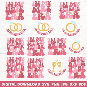 In My Bride Era SVG Bundle, Engaged Era Png, Maid of Honor Clipart, Bridesmaid Cricut Svg, Bachelorette Party Sublimation, Wedding Squad Svg