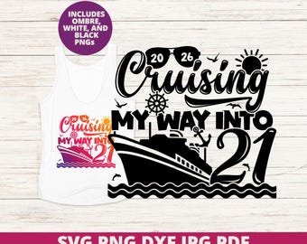 21st Birthday Cruise SVG, Cruising Into 21 Shirt Design (Digital Download)